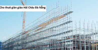 Cho thuê giàn giáo Hải Châu Đà Nẵng