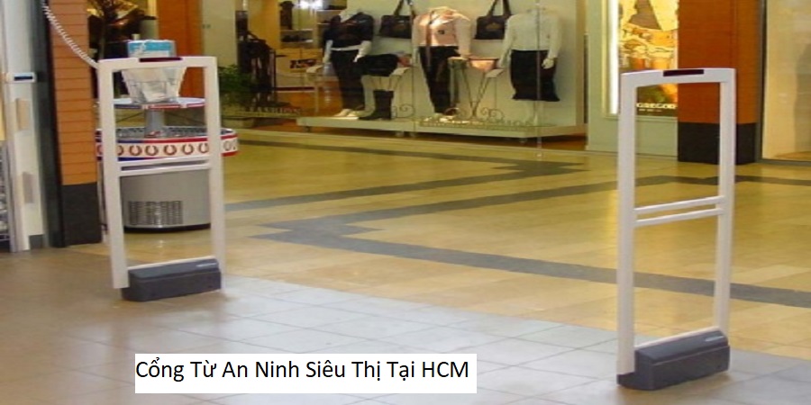 Cổng Từ An Ninh Siêu Thị Tại HCM