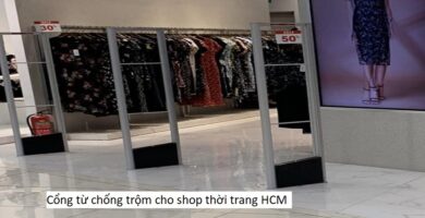 Cổng từ chống trộm cho shop thời trang HCM
