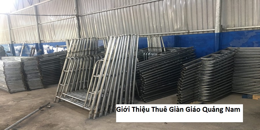 Giới Thiệu Thuê Giàn Giáo Quảng Nam