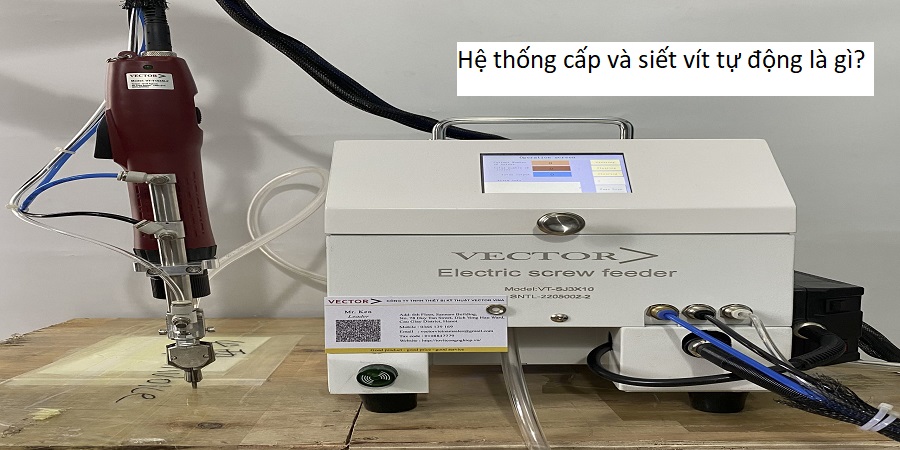 Hệ thống cấp và siết vít tự động là gì?