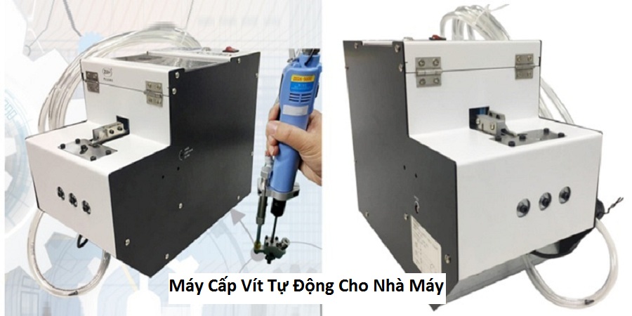 Máy Cấp Vít Tự Động Cho Nhà Máy