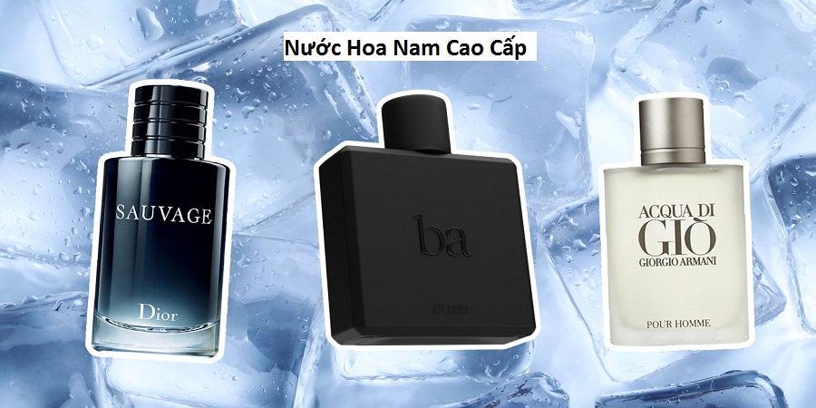 Nước Hoa Nam Cao Cấp