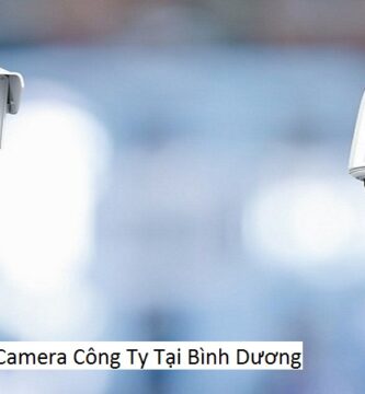 Lắp Camera Công Ty Tại Bình Dương