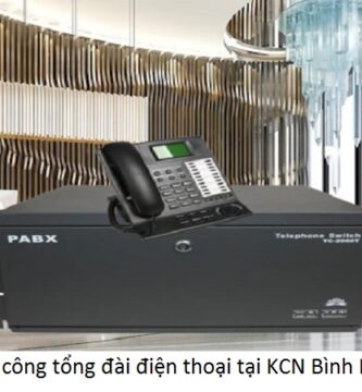 Thi công tổng đài điện thoại tại KCN Bình Dương